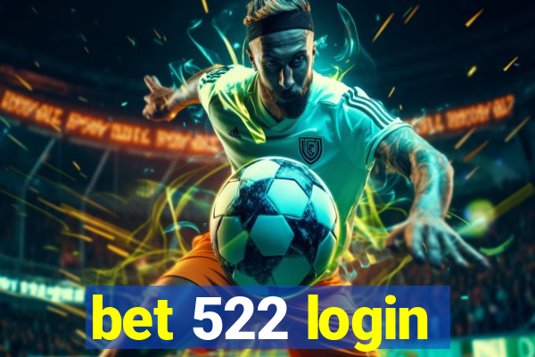 bet 522 login